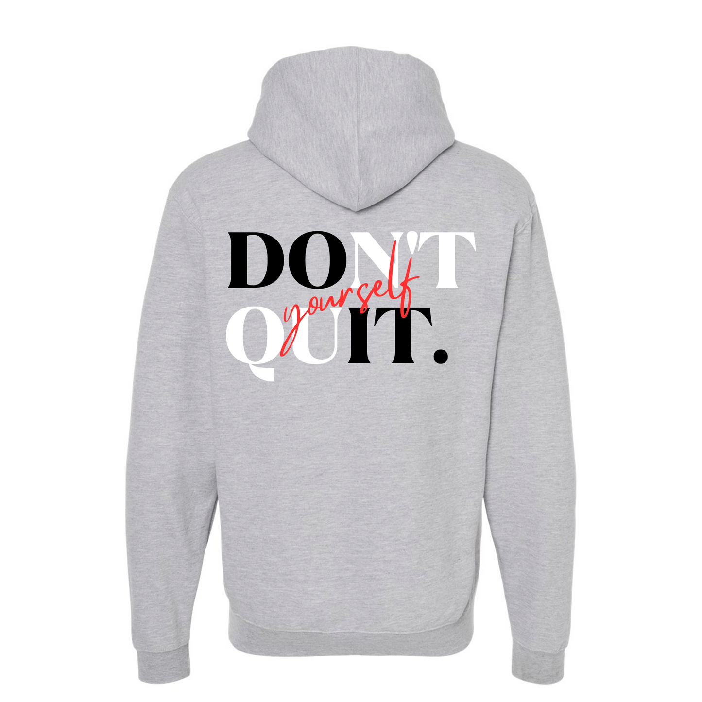 Classic Be Bold Don't Quit Yourself Hoodie - Ash