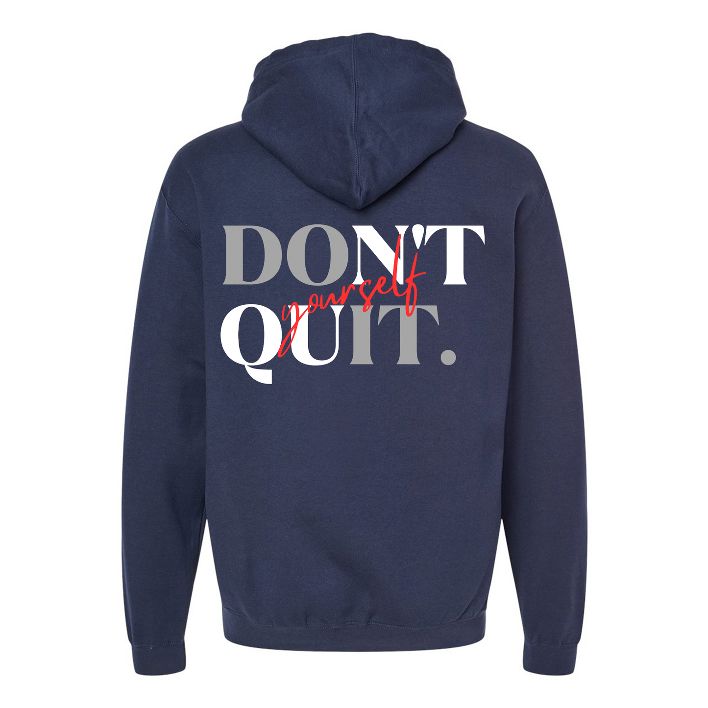 Classic Be Bold Don't Quit Yourself Hoodie - Navy