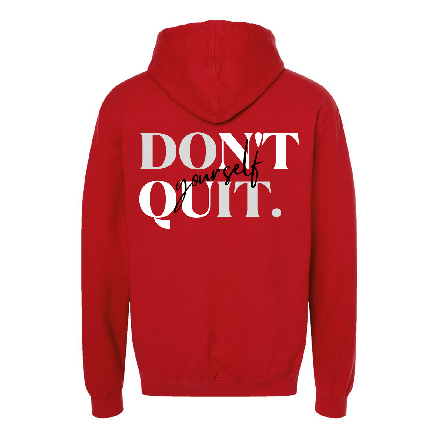 Classic Be Bold Don't Quit Yourself Hoodie - Red